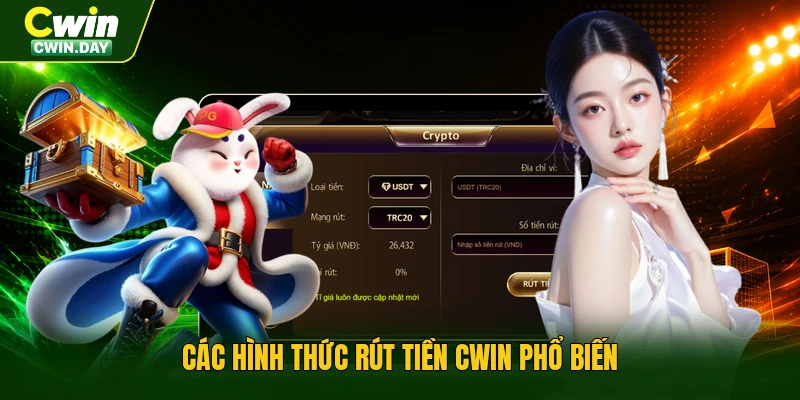Các hình thức rút tiền Cwin phổ biến