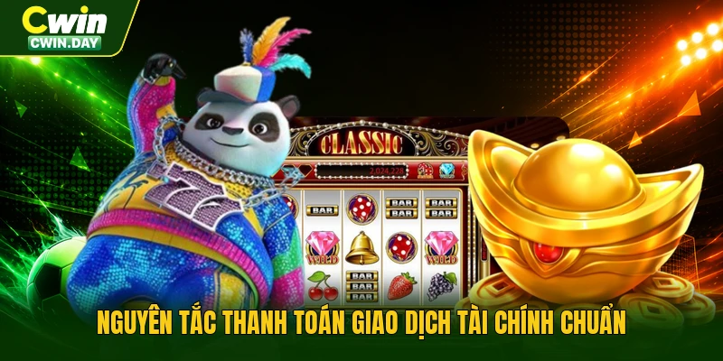 Nguyên tắc thanh toán giao dịch tài chính chuẩn