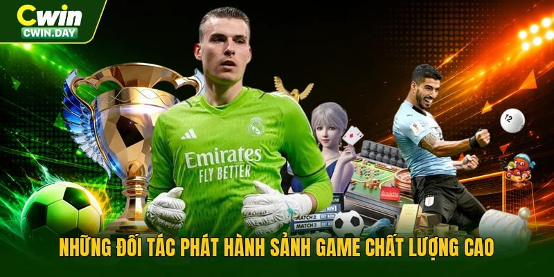 Những đối tác phát hành sảnh game chất lượng cao