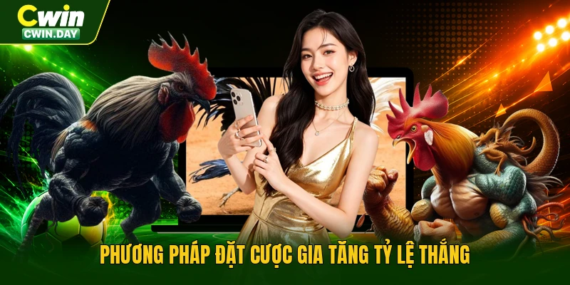 Phương pháp đặt cược gia tăng tỷ lệ thắng