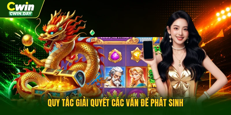 Quy tắc giải quyết các vấn đề phát sinh